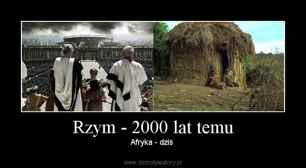 Rzym - 2000 lat temu – Afryka - dziś  