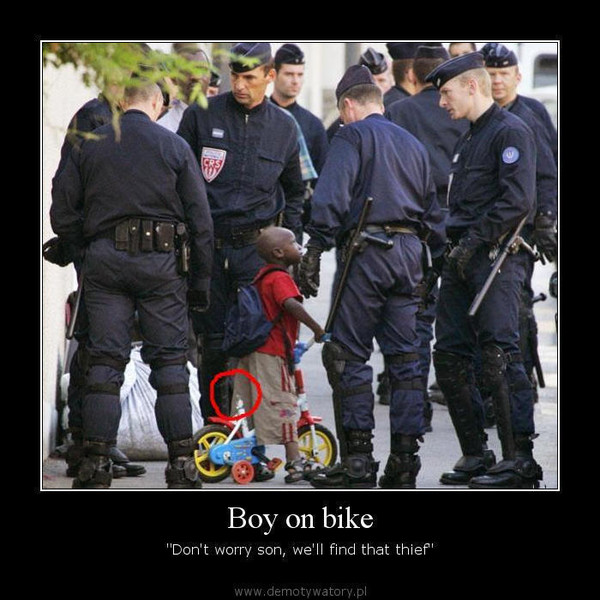 Boy on bike – ''Don't worry son, we'll find that thief''  