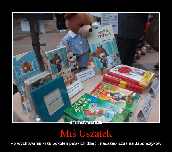Miś Uszatek – Po wychowaniu kilku pokoleń polskich dzieci, nadszedł czas na Japończyków 