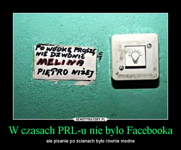 W czasach PRL-u nie było Facebooka – ale pisanie po ścianach było równie modne 