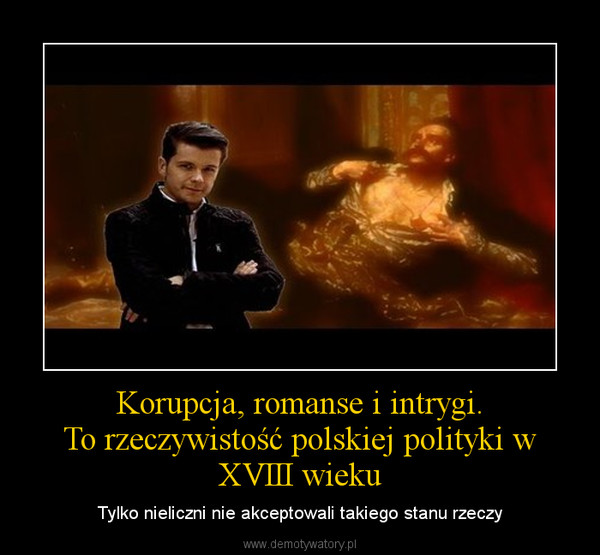 Korupcja, romanse i intrygi.To rzeczywistość polskiej polityki w XVIII wieku – Tylko nieliczni nie akceptowali takiego stanu rzeczy 