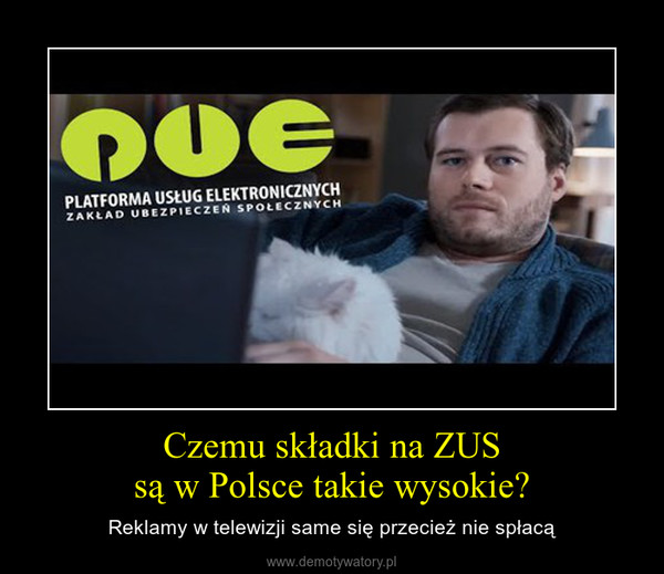 Czemu składki na ZUSsą w Polsce takie wysokie? – Reklamy w telewizji same się przecież nie spłacą 