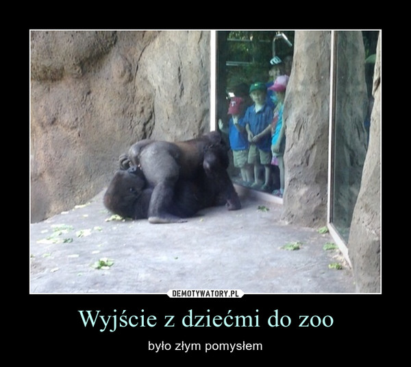 Wyjście z dziećmi do zoo – było złym pomysłem 