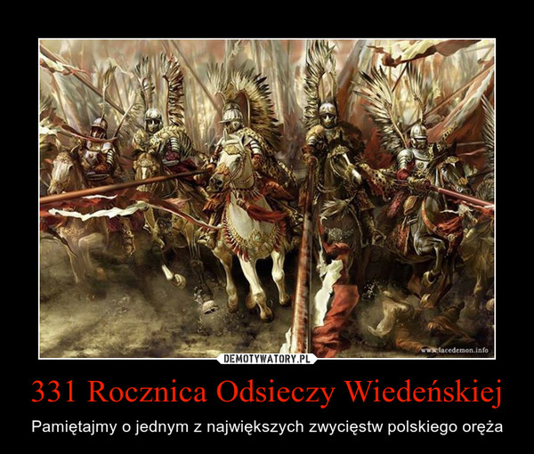 331 Rocznica Odsieczy Wiedeńskiej – Pamiętajmy o jednym z największych zwycięstw polskiego oręża 