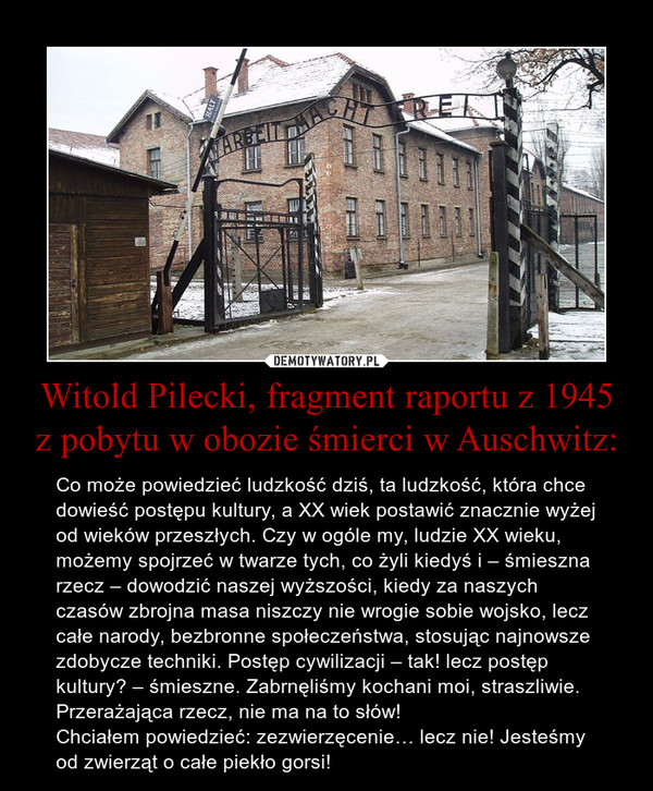 Witold Pilecki, fragment raportu z 1945 z pobytu w obozie śmierci w Auschwitz: