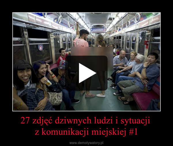27 zdjęć dziwnych ludzi i sytuacji z komunikacji miejskiej #1 –  