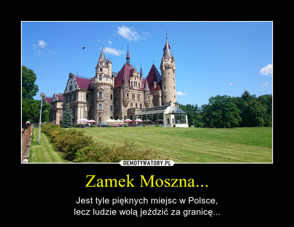 Zamek Moszna...