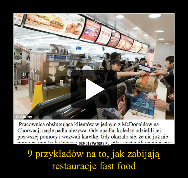 9 przykładów na to, jak zabijają restauracje fast food –  