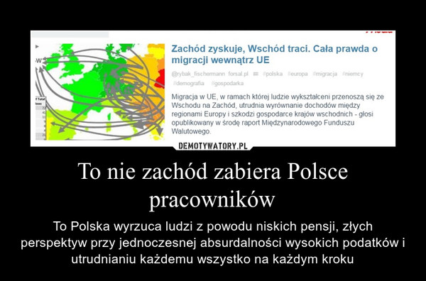 To nie zachód zabiera Polsce pracowników – To Polska wyrzuca ludzi z powodu niskich pensji, złych perspektyw przy jednoczesnej absurdalności wysokich podatków i utrudnianiu każdemu wszystko na każdym kroku 