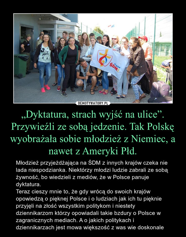 „Dyktatura, strach wyjść na ulice”. Przywieźli ze sobą jedzenie. Tak Polskę wyobrażała sobie młodzież z Niemiec, a nawet z Ameryki Płd.