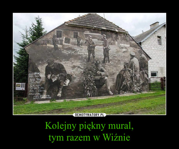 Kolejny piękny mural,tym razem w Wiźnie –  