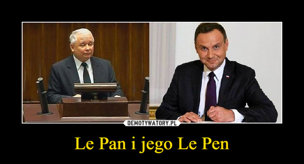 Le Pan i jego Le Pen –  