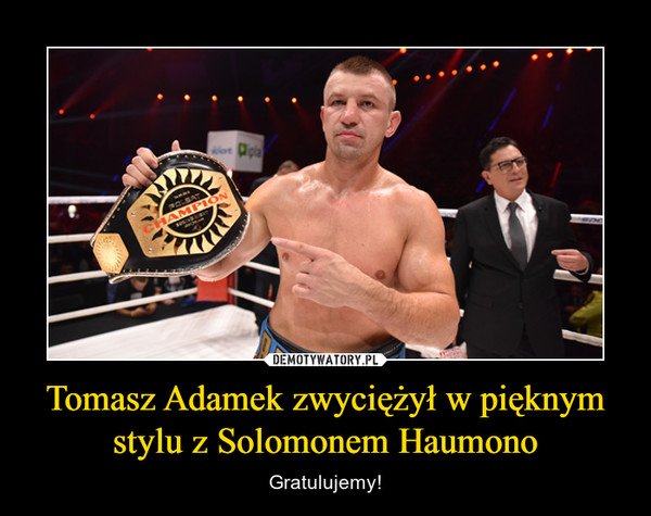 Tomasz Adamek zwyciężył w pięknym stylu z Solomonem Haumono