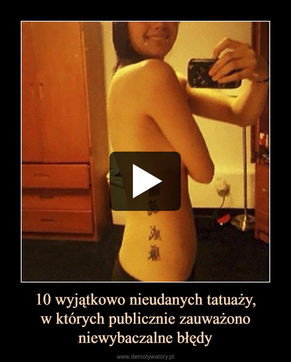 10 wyjątkowo nieudanych tatuaży,w których publicznie zauważono niewybaczalne błędy –  