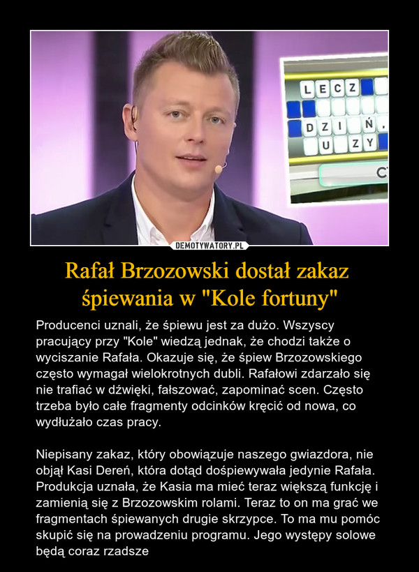 Rafał Brzozowski dostał zakaz 
śpiewania w "Kole fortuny"
