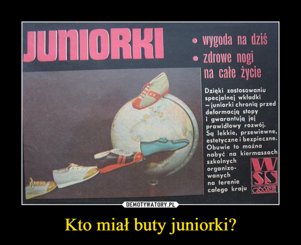 Kto miał buty juniorki? –  