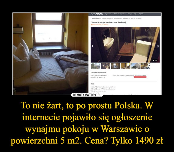 To nie żart, to po prostu Polska. W internecie pojawiło się ogłoszenie wynajmu pokoju w Warszawie o powierzchni 5 m2. Cena? Tylko 1490 zł
