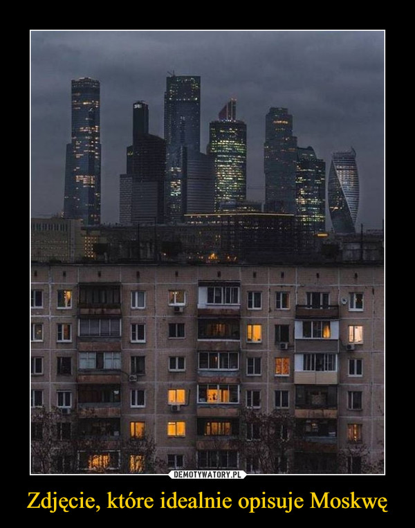 Zdjęcie, które idealnie opisuje Moskwę