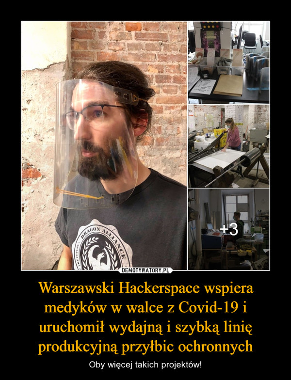 Warszawski Hackerspace wspiera medyków w walce z Covid-19 i uruchomił wydajną i szybką linię produkcyjną przyłbic ochronnych – Oby więcej takich projektów! 