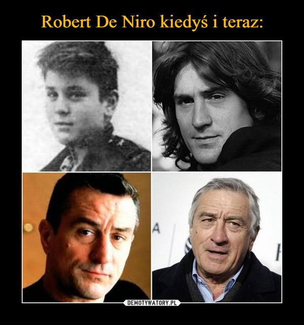 Robert De Niro kiedyś i teraz: