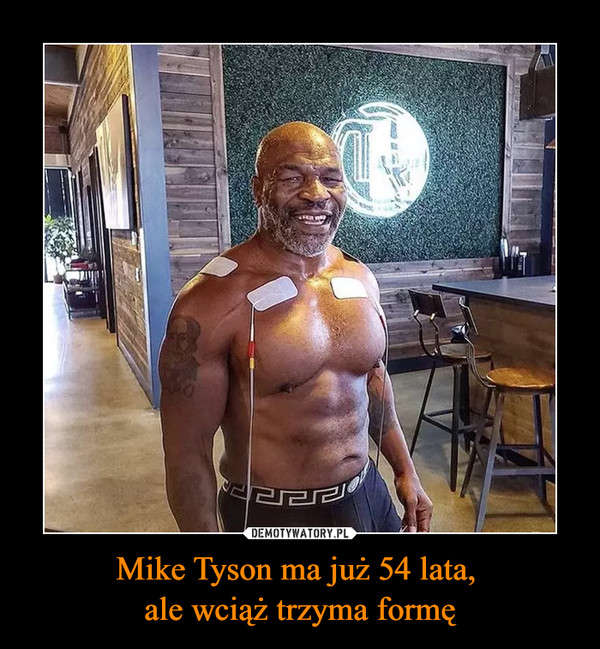Mike Tyson ma już 54 lata, ale wciąż trzyma formę –  