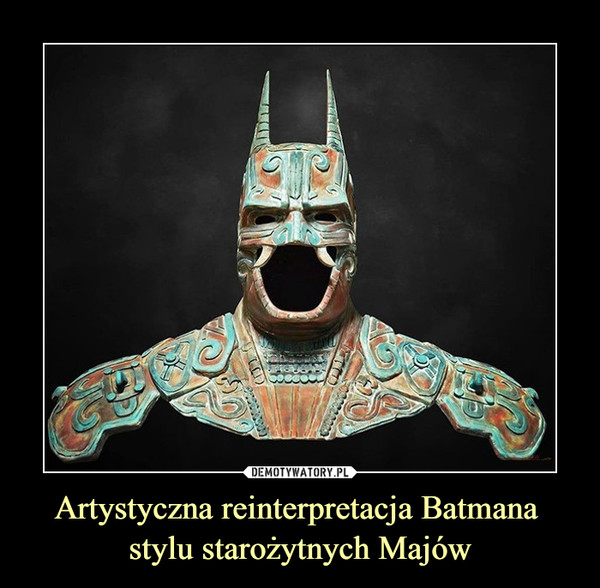 Artystyczna reinterpretacja Batmana 
stylu starożytnych Majów