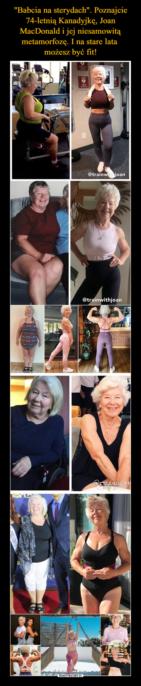 "Babcia na sterydach". Poznajcie 74-letnią Kanadyjkę, Joan MacDonald i jej niesamowitą metamorfozę. I na stare lata 
możesz być fit!