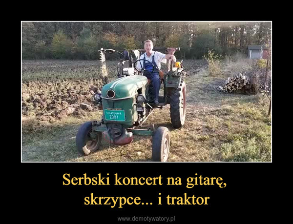 Serbski koncert na gitarę, skrzypce... i traktor –  