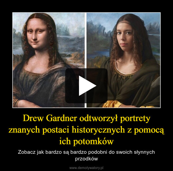 Drew Gardner odtworzył portrety znanych postaci historycznych z pomocą ich potomków – Zobacz jak bardzo są bardzo podobni do swoich słynnych przodków 
