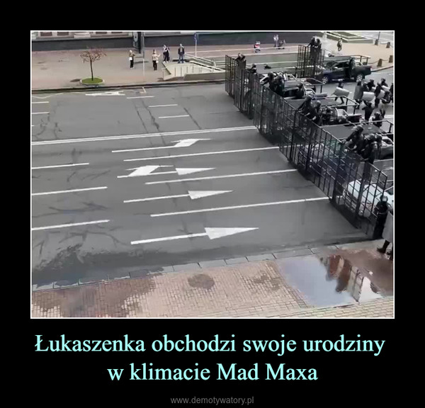 Łukaszenka obchodzi swoje urodziny w klimacie Mad Maxa –  