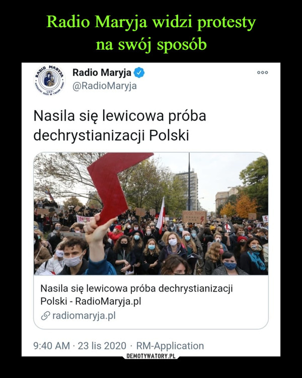  –  Radio Maryja 0\ ™ ^ (alRadioMaryjaNasila się lewicowa próbadechrystianizacji Polski