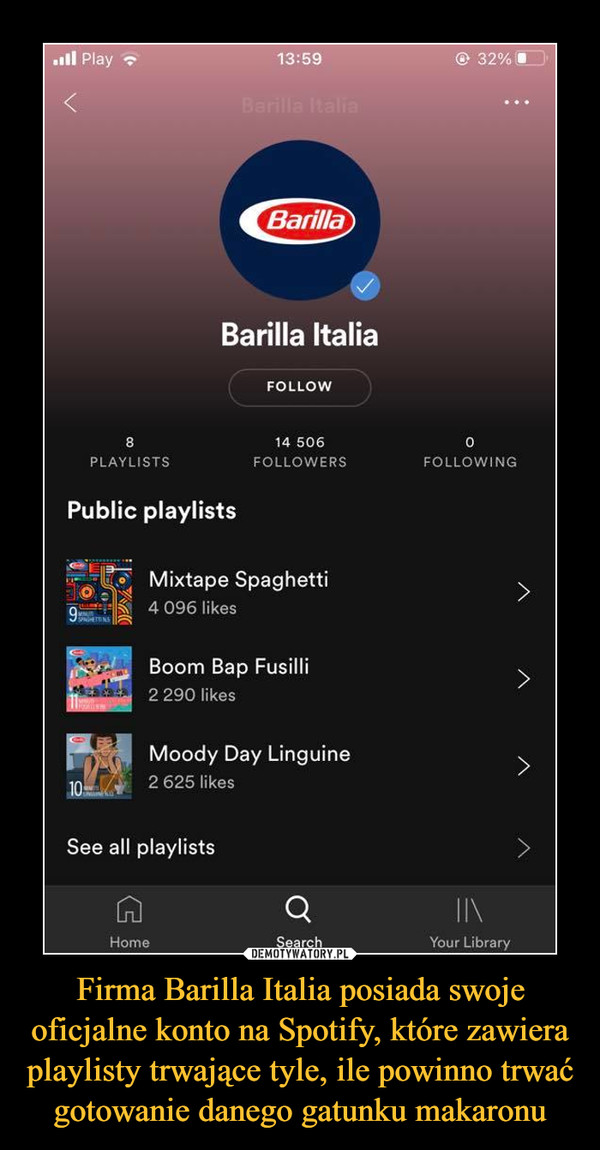 Firma Barilla Italia posiada swoje oficjalne konto na Spotify, które zawiera playlisty trwające tyle, ile powinno trwać gotowanie danego gatunku makaronu –  
