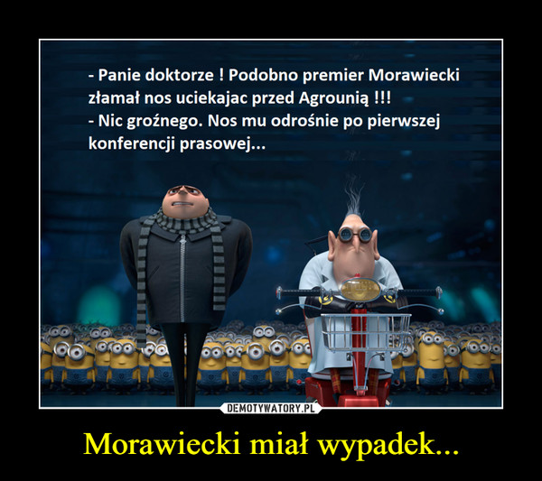 Morawiecki miał wypadek... –  