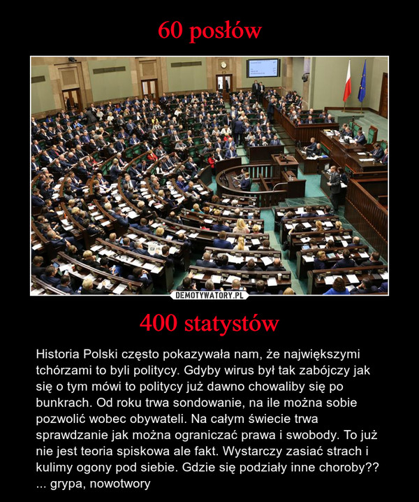 60 posłów 400 statystów