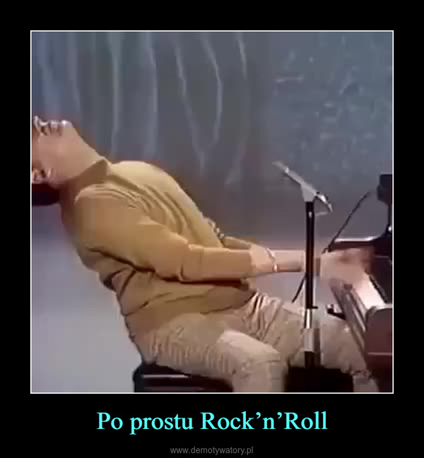 Po prostu Rock’n’Roll –  
