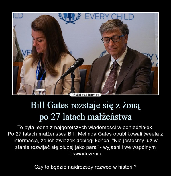 Bill Gates rozstaje się z żonąpo 27 latach małżeństwa – To była jedna z najgorętszych wiadomości w poniedziałek.Po 27 latach małżeństwa Bil i Melinda Gates opublikowali tweeta z informacją, że ich związek dobiegł końca. "Nie jesteśmy już w stanie rozwijać się dłużej jako para" - wyjaśnili we wspólnym oświadczeniuCzy to będzie najdroższy rozwód w historii? 