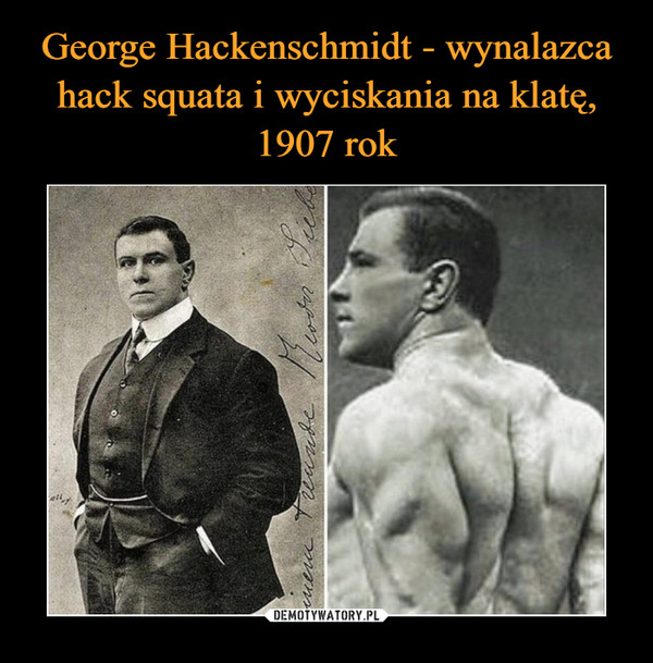 George Hackenschmidt - wynalazca hack squata i wyciskania na klatę, 1907 rok