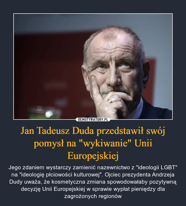 Jan Tadeusz Duda przedstawił swój pomysł na "wykiwanie" Unii Europejskiej