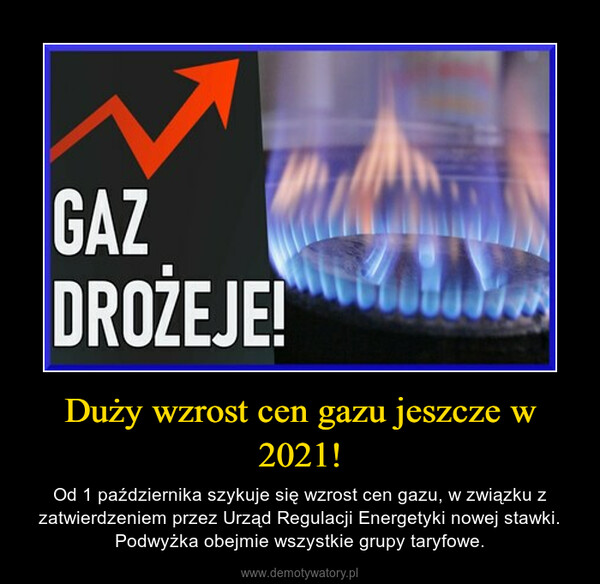 Duży wzrost cen gazu jeszcze w 2021! – Od 1 października szykuje się wzrost cen gazu, w związku z zatwierdzeniem przez Urząd Regulacji Energetyki nowej stawki. Podwyżka obejmie wszystkie grupy taryfowe. 