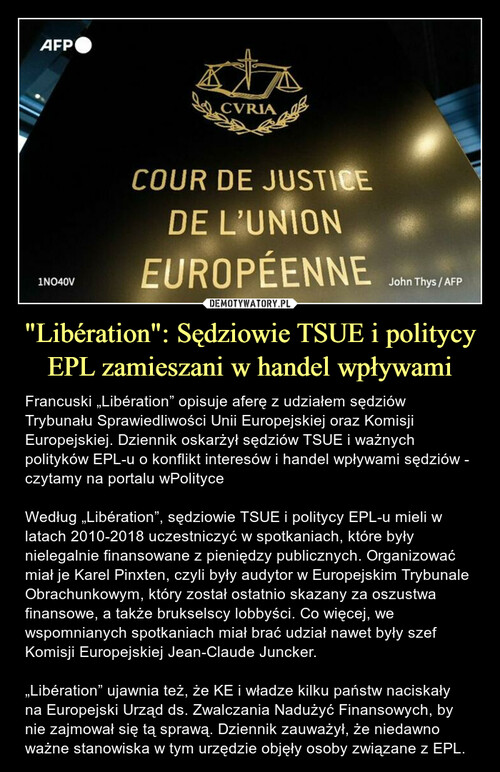 "Libération": Sędziowie TSUE i politycy EPL zamieszani w handel wpływami