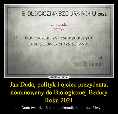 Jan Duda, polityk i ojciec prezydenta, nominowany do Biologicznej Bzdury Roku 2021