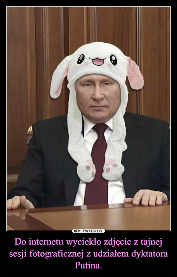 Do internetu wyciekło zdjęcie z tajnej sesji fotograficznej z udziałem dyktatora Putina. –  