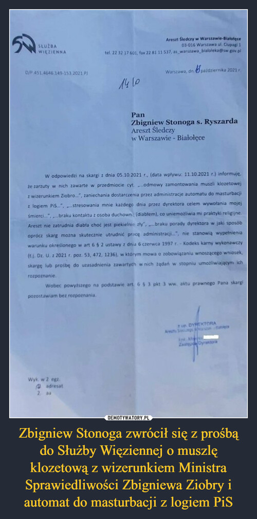 Zbigniew Stonoga zwrócił się z prośbą do Służby Więziennej o muszlę klozetową z wizerunkiem Ministra Sprawiedliwości Zbigniewa Ziobry i automat do masturbacji z logiem PiS