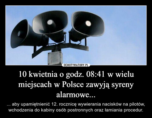 10 kwietnia o godz. 08:41 w wielu miejscach w Polsce zawyją syreny alarmowe...