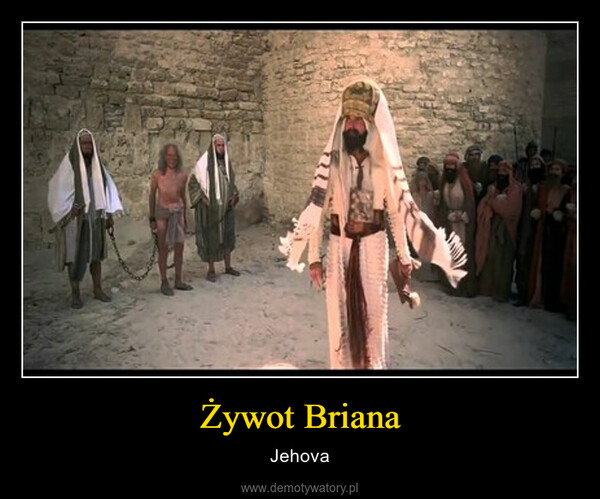 Żywot Briana – Jehova 