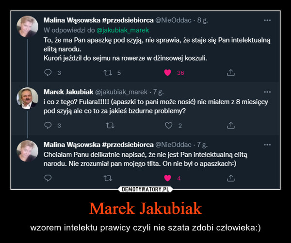 Marek Jakubiak – wzorem intelektu prawicy czyli nie szata zdobi człowieka:) 