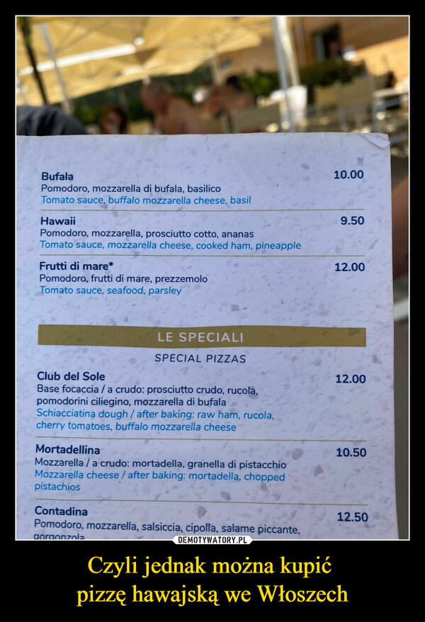 Czyli jednak można kupić pizzę hawajską we Włoszech –  Bufala pomodoro