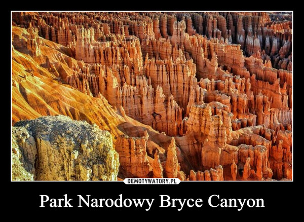 Park Narodowy Bryce Canyon –  