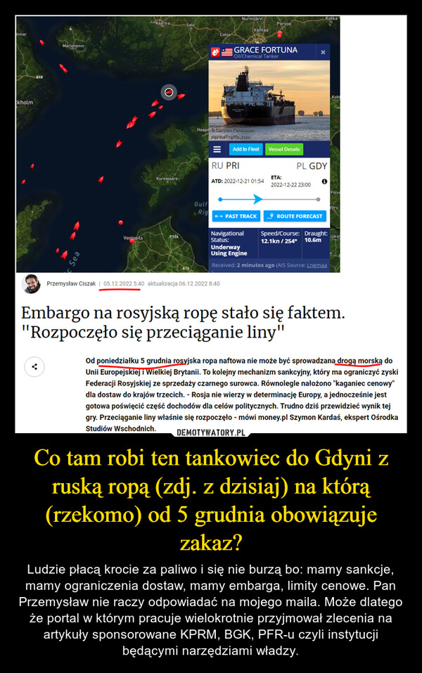 Co tam robi ten tankowiec do Gdyni z ruską ropą (zdj. z dzisiaj) na którą (rzekomo) od 5 grudnia obowiązuje zakaz?