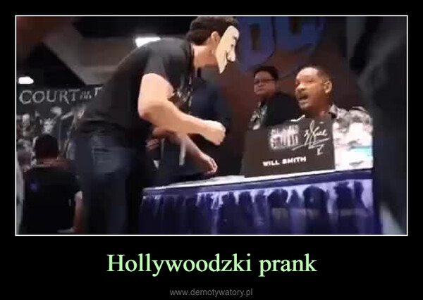 Hollywoodzki prank –  COURTANTWILL SMITH